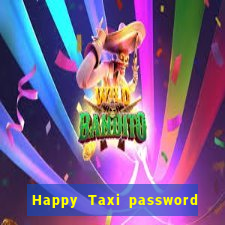 Happy Taxi password road 96 road 96 senha do cofre